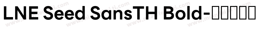 LNE Seed SansTH Bold字体转换